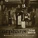 Tom Waits: Orphans