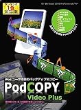 PodCOPY Video Plus