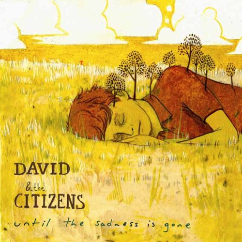David & the Citizens - Until the Sadness Is Gone - Zortam Music