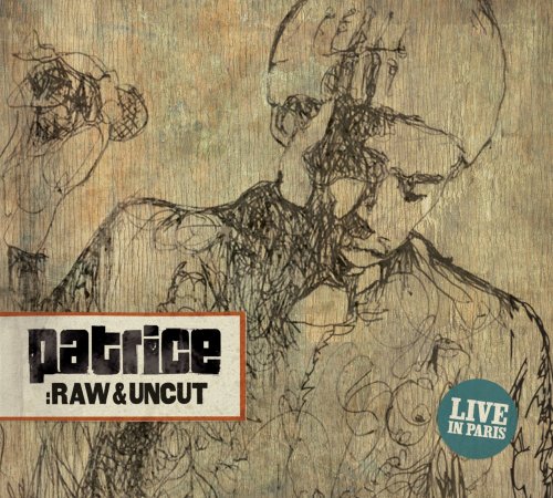 Patrice - Raw & Uncut - Zortam Music