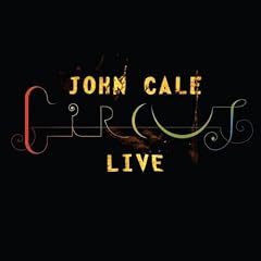 John Cale - Circus Live 