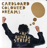 Cardboard Coloured Dreams by The Rumble Strips