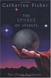 The Sphere of Secrets: Book Two of The Oracle Prophecies (The Oracle Prophecies)