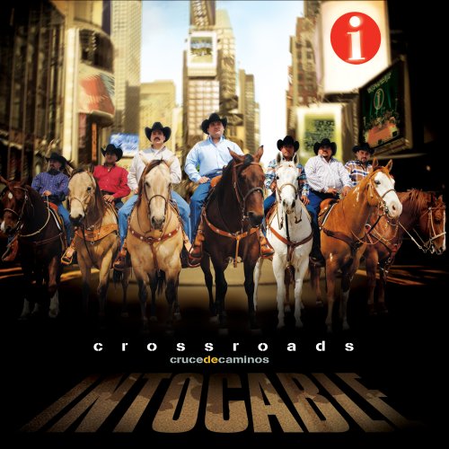 Intocable - Crossroads - Zortam Music