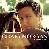 Craig Morgan - Little Bit of Life