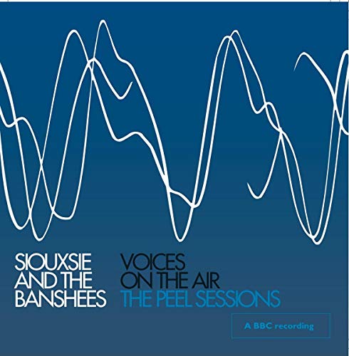 Voices on the Air: the Peel Sessions
