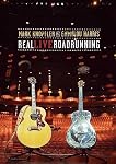 Mark Knopfler & Emmylou Harris : Real live roadrunning [inclus 1 CD]