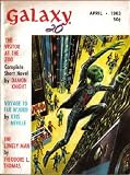 Galaxy Magazine, April 1963 Damon Knight's VISITOR AT THE ZOO (Volume 21, No. 4)