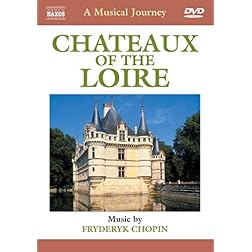 A Musical Journey: Chateaux of the Loire