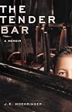 The Tender Bar: A Memoir