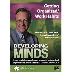 Developing Minds: Getting Organized/Work Habits
