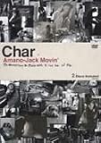 Amano-Jack Movin’ The documentary on studio work & Live tour of Char
