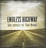 Endless Highway: The Music of the Band