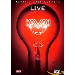 Kayak: Greatest Hits Live