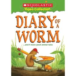 Diary of a Worm... and Four More Great Animal Tales (Scholastic Video Collection)