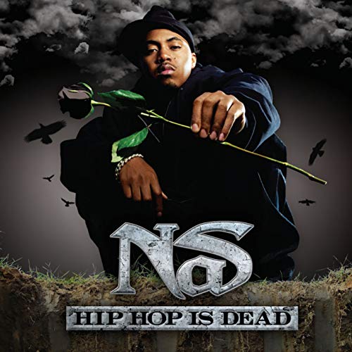 Nas - Hip Hop Is Dead... - Zortam Music