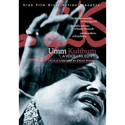 Umm Kulthum: A Voice Like Egypt