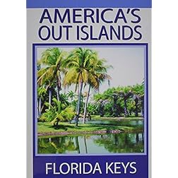 America's Out Islands: The Florida Keys