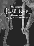 The songs for DEATH NOTE the movie ~the Last name TRIBUTE~ (��������)(DVD�t)