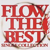 FLOW THE BEST ~Single Collection~ (�̾���)