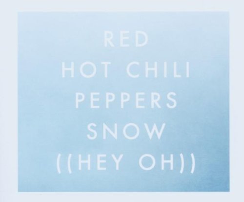 Red Hot Chili Peppers - Snow (Hey Oh) - Zortam Music