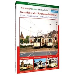 Nuernberg / Fuerther Strassenbahn - Geschichte der StrassÂenbahnlinie 31