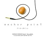 anchor point~細井聡司 feat. Vocalists~