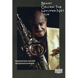 BENNY GOLSON: The Whisper Not Tour