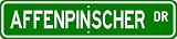 Affenpinscher STREET SIGN ~ High Quality Aluminum ~ Dog Lover