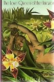 THE LOVE QUEEN OF THE AMAZON Racy and humorous novel of a girl catapulted from a sheltered convent life into full-bore sexuality and a new career in a bordello - her experiences there fueling her husband's writing exploits.