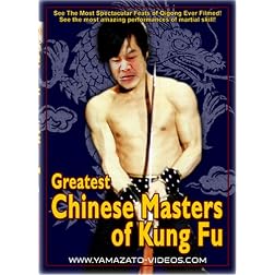 Greatest Chinese Masters of Kung Fu