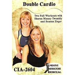 Double Cardio: 2 Workouts - With Sharon Money Twombly & Seasun Ziegar