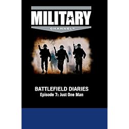 Battlefield Diaries - Episode 7: Just One Man