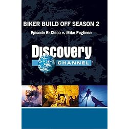 Biker Build Off Season 2 - Episode 6: Chica v. Mike Pugliese