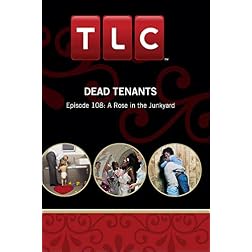 Dead Tenants: Episode 108: A Rose in the Junkyard