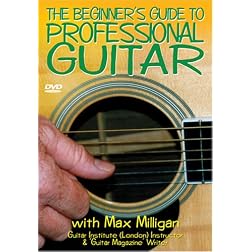The Beginner's Guide to Professional Guitar