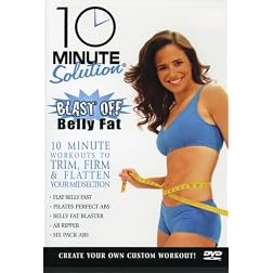 10 Minute Solution: Blast Off Belly Fat