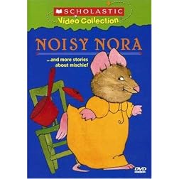Noisy Nora... and More Stories About Mischief (Scholastic Video Collection)