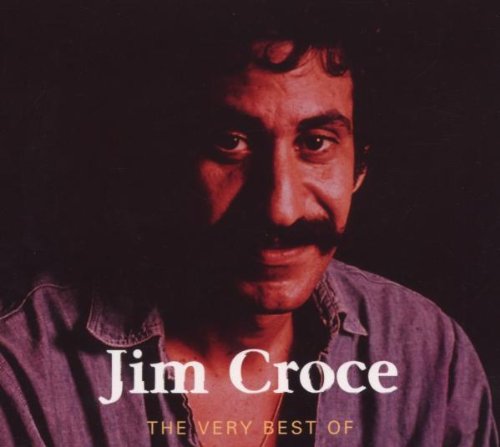 Jim Croce - The Very Best Of Jim Croce - Zortam Music