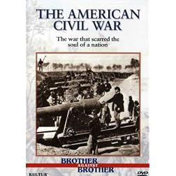 Brother Against Brother: The American Civil War