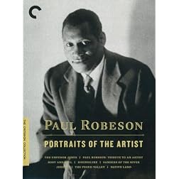 Paul Robeson: Portraits of the Artist (The Emperor Jones / Body and Soul / Borderline / Sanders of the River / Jericho / The Proud Valley / Native Land / Paul Robeson: Tribute to an Artist) - Criterion Collection
