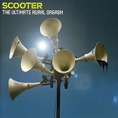 Scooter - The Ultimate Aural Orgasm