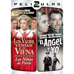 Los Dos Peliculas Mexicanas: Los Valses Venian de Viena y Los Ninos de Paris/El Angel y Yo