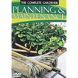 The Complete Gardener: Planning & Maintenance