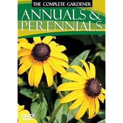 The Complete Gardener: Annuals & Perennials