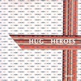 Hug/Heroes [from US] [Import]