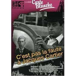 C'est Pas La Faute a Jacques Cartier