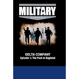 Delta Company - Episode 1: The Push to Baghdad