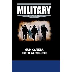 Gun Camera - Episode 3: Fixed Targets