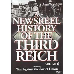 A Newsreel History of the Third Reich, Vol. 6